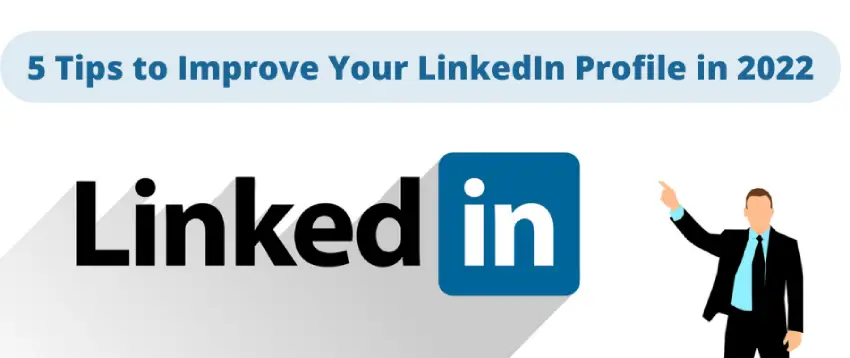 5-Tips-to-Improve-Your-LinkedIn-Profile-in-2022