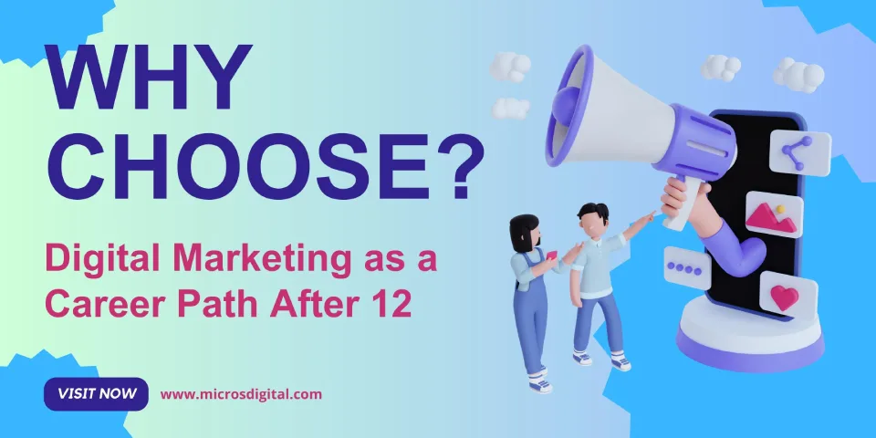 Why Choose Digital Marketing as a Career Path After 12