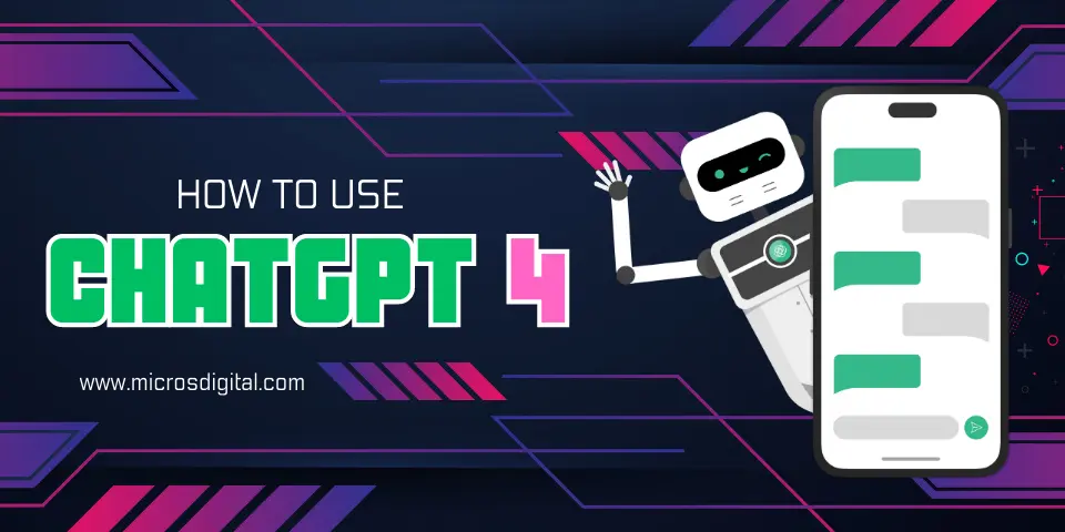 Harnessing the Power of ChatGPT-4 A Comprehensive Guide by Micros Digital