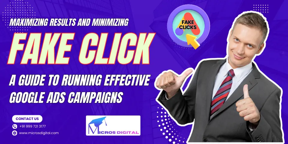 Maximizing Results and Minimizing Click Fraud A Guide to Running Effective Google Ads Campaigns