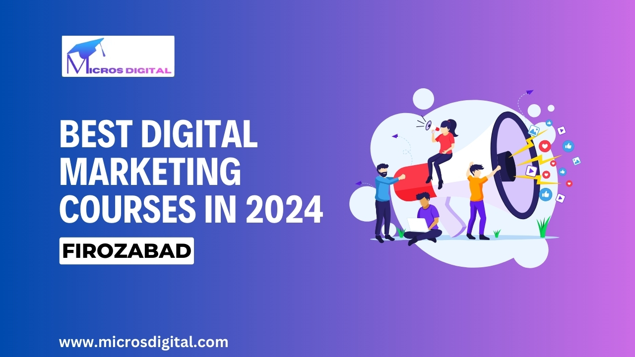 Best Digital Marketing Courses in Firozabad 2024