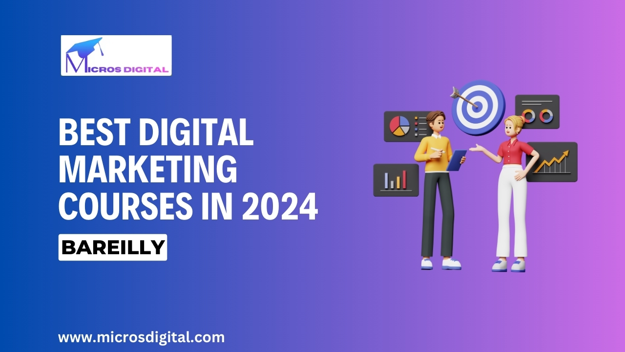 Top 5 Digital Marketing Courses in Bareilly 2024