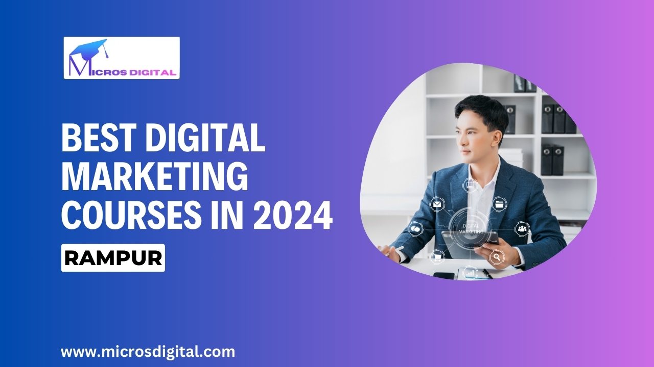 Best Digital Marketing Courses in Rampur 2024